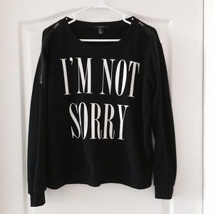 "I'm Not Sorry" Sweatshirt